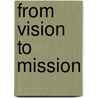 From vision to mission by I.K.M. Reiss