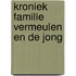 Kroniek familie Vermeulen en de Jong