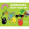 Barbapapa sport voor tien by Annette Tison
