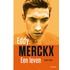 Eddy Merckx, een leven