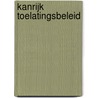 Kanrijk toelatingsbeleid door Sandra van den Dungen