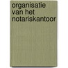 Organisatie van het notariskantoor door Koen Van Duyse