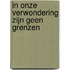 In onze verwondering zijn geen grenzen