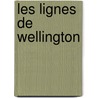 Les Lignes de Wellington by Valeria Sarmiento