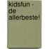 Kidsfun - De Allerbeste!