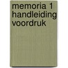 Memoria 1 Handleiding Voordruk door Onbekend