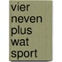 Vier neven plus wat sport