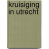 Kruisiging in Utrecht door Ep Koster