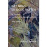 Nat gras en dode ratten door R.K. Vennik