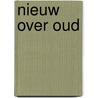Nieuw over Oud door Willem Sinninghe Damsté