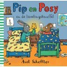 Pip en Posy en de lievelingsknuffel door Axel Scheffler