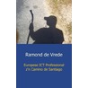 Europese ICT Professional z'n Camino de Santiago by R.R.J. de Vrede