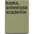 Kaska, Antwerpse academie