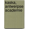 Kaska, Antwerpse academie door Onbekend