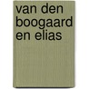 Van den Boogaard en Elias door Onbekend