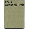 Libe's weekspreuken door Linda Bergmans-van Schendel