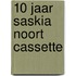10 jaar Saskia Noort Cassette