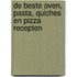De beste oven, pasta, quiches en pizza recepten