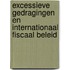 Excessieve gedragingen en internationaal fiscaal beleid