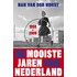 De mooiste jaren van Nederland
