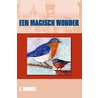 Een magisch wonder door E. Borosi
