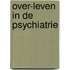 Over-leven in de psychiatrie