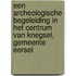 Een archeologische begeleiding in het centrum van Knegsel, gemeente Eersel