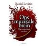 Ons muzikale brein by Daniel Levitin