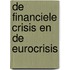 De financiele crisis en de eurocrisis