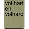 Vol hart en volhard by Dieuwke