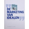 De marketing van idealen by Ineke van der Ouderaa