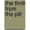 The thrill from the pill door Subes