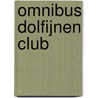Omnibus dolfijnen club by Martin Scherstra