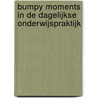 Bumpy moments in de dagelijkse onderwijspraktijk door Patricia Brouwer