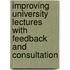 Improving university lectures with feedback and consultation