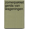 Zomerpakket Gerda van Wageningen door Gerda van Wageningen