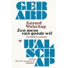 Een mens van goede wil en andere romans by Gerard Walschap