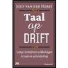 Taal op drift door Joop van der Horst