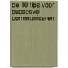 De 10 Tips voor succesvol communiceren door Laura van den Ouden