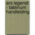 Ars Legendi - Tablinum Handleiding