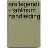 Ars Legendi - Tablinum Handleiding by Unknown