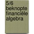 5/6 Beknopte Financiële Algebra