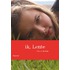 Ik, Lente