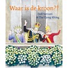 Waar is de kroon?! by Dolf Verroen