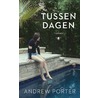 Tussendagen door Andrew Porter
