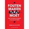 Fouten maken moet by Remko van der Drift