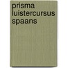 Prisma luistercursus Spaans door Willy Hemelrijk