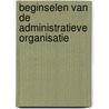 Beginselen van de administratieve organisatie by Rob van Stratum