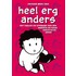 Heel erg anders
