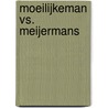 MoeilijkeMan vs. MeijerMans door Peter Samuel